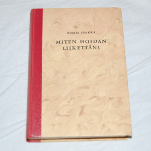 Ilmari Särkkä Miten hoidan liikettäni